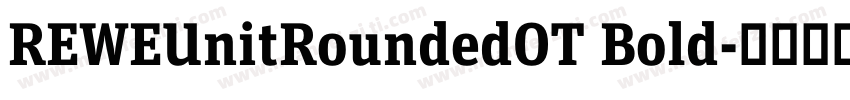 REWEUnitRoundedOT Bold字体转换
